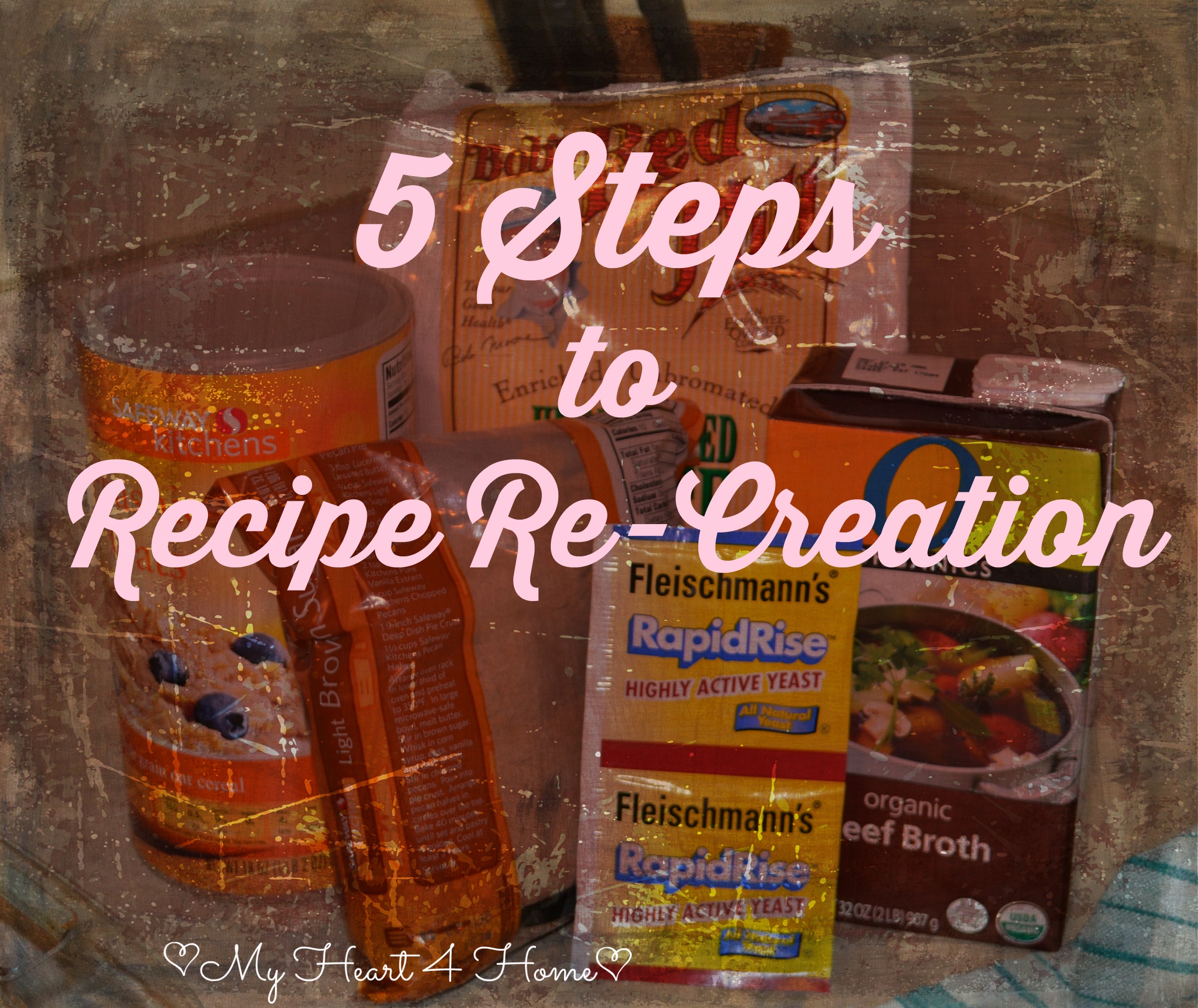 5 Steps to Recipe Re-creation