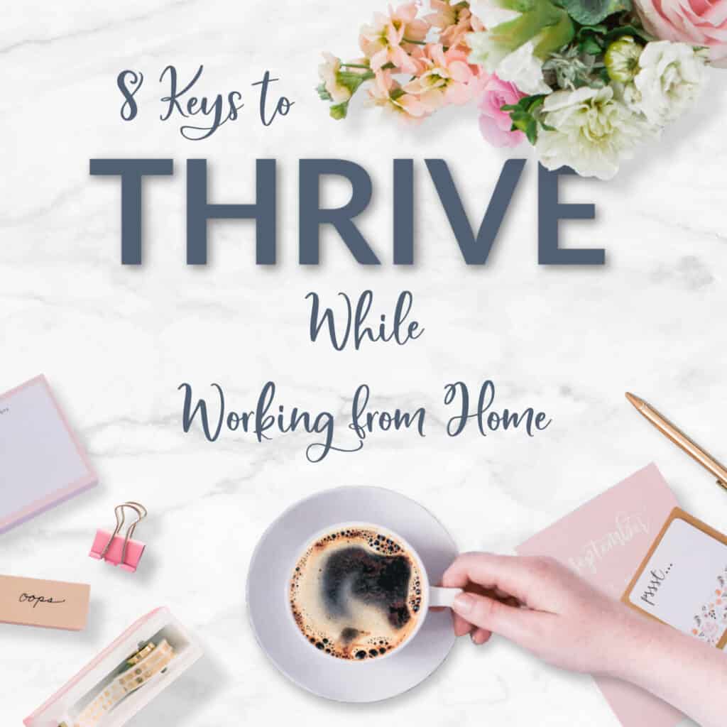 Thrive While Working from Home