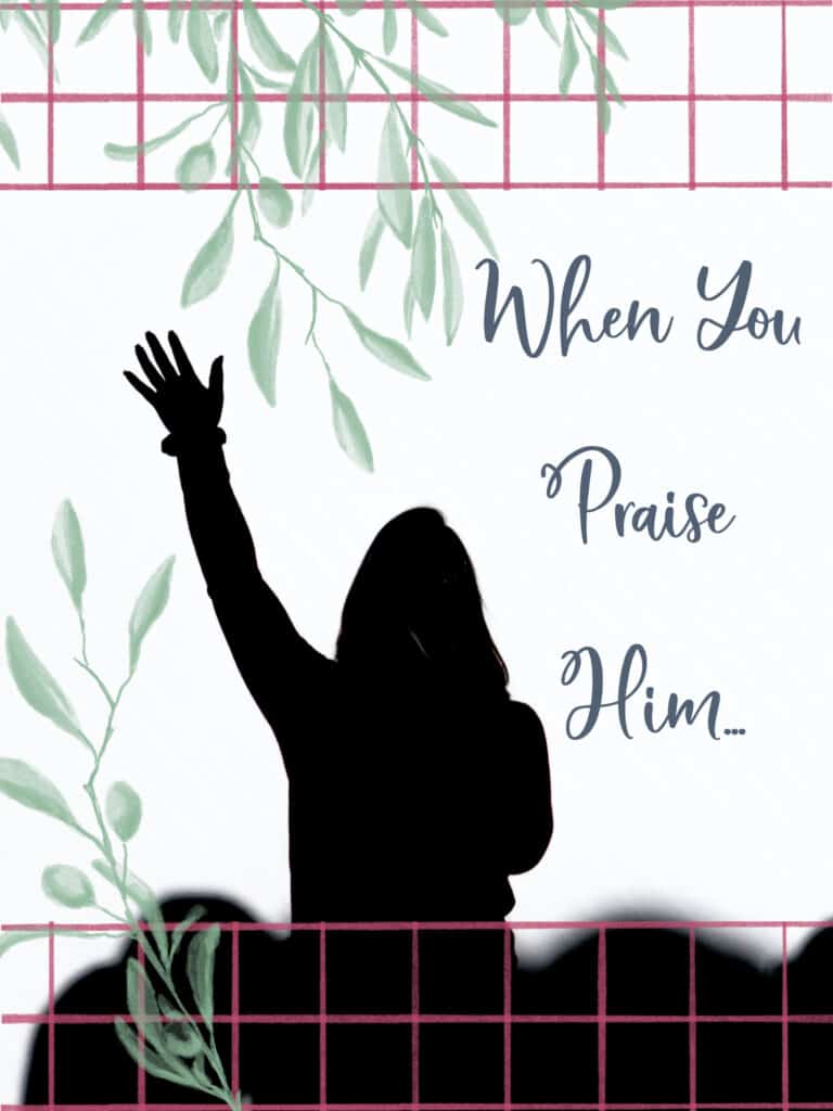 When You Praise Him